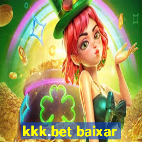 kkk.bet baixar