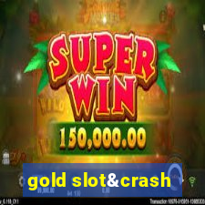 gold slot&crash