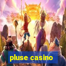 pluse casino