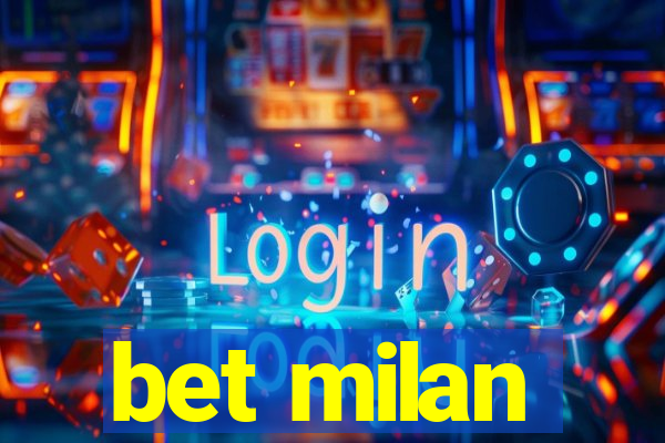 bet milan