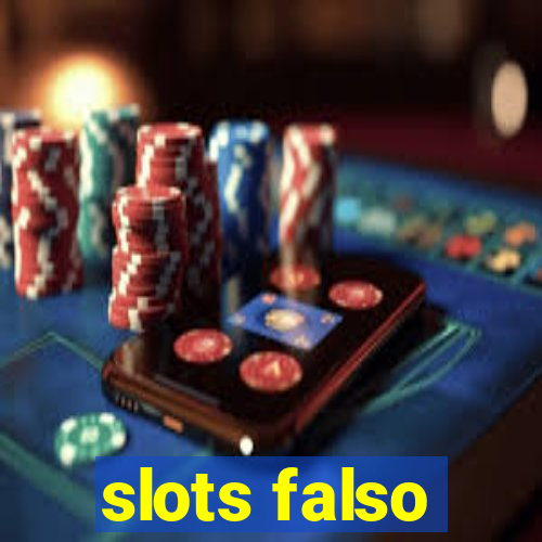 slots falso