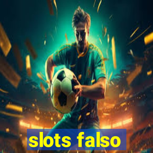 slots falso