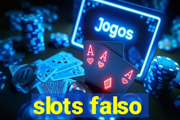 slots falso