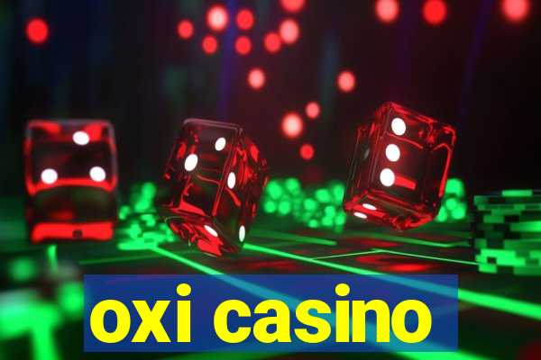 oxi casino