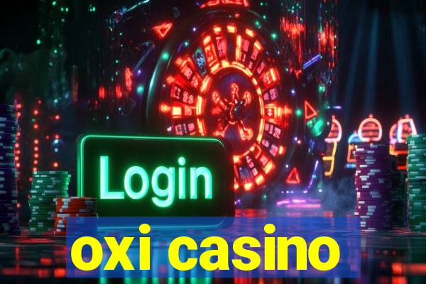 oxi casino