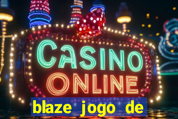 blaze jogo de apostas é confiavel