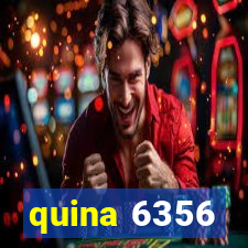 quina 6356