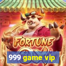 999 game vip