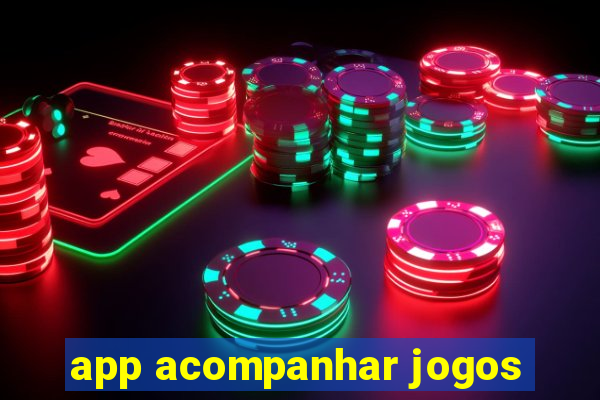 app acompanhar jogos