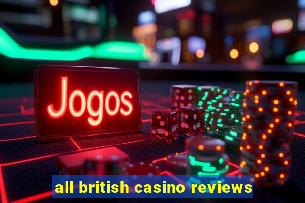 all british casino reviews