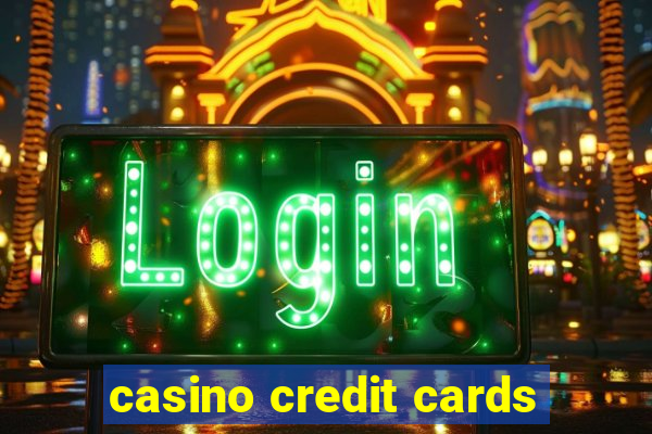 casino credit cards