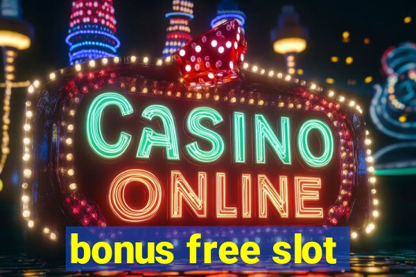 bonus free slot