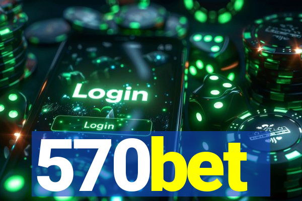 570bet