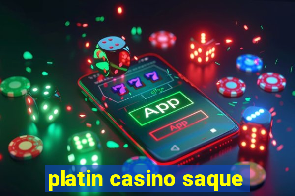 platin casino saque