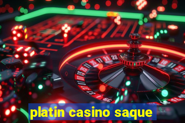 platin casino saque