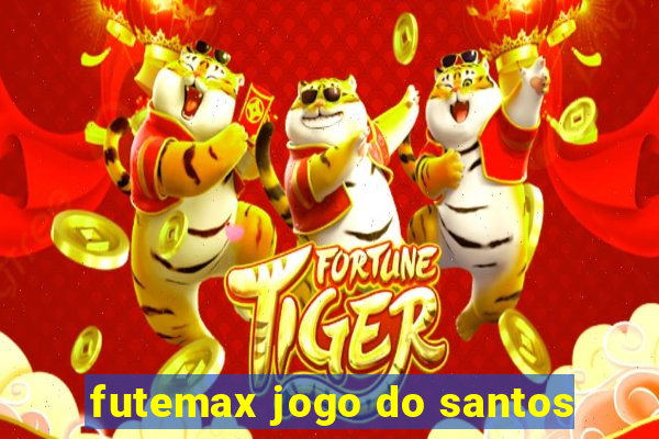 futemax jogo do santos