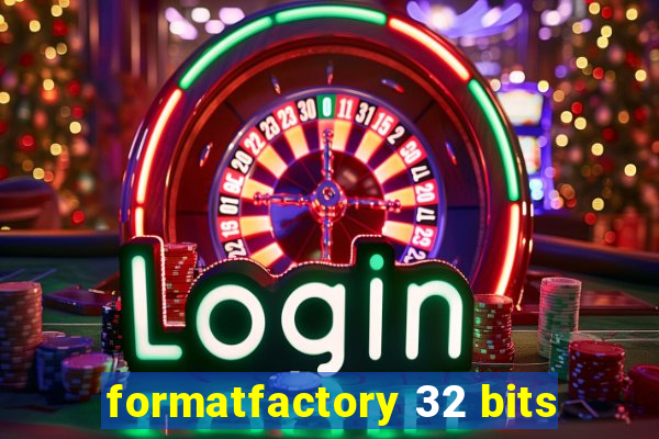 formatfactory 32 bits