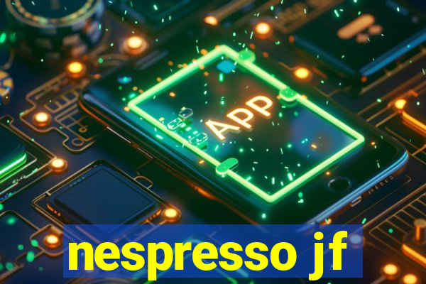 nespresso jf