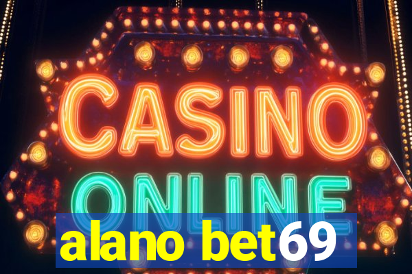 alano bet69