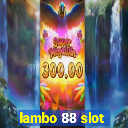 lambo 88 slot