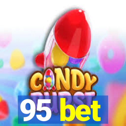 95 bet