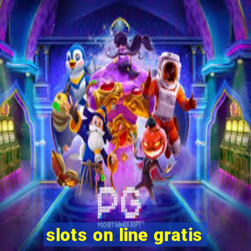 slots on line gratis