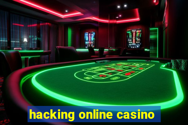 hacking online casino