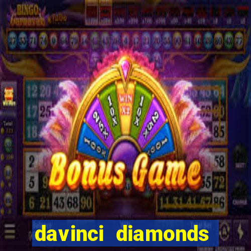 davinci diamonds free slot game