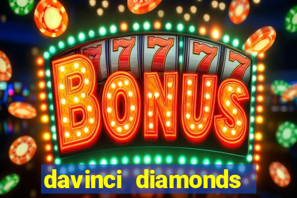 davinci diamonds free slot game