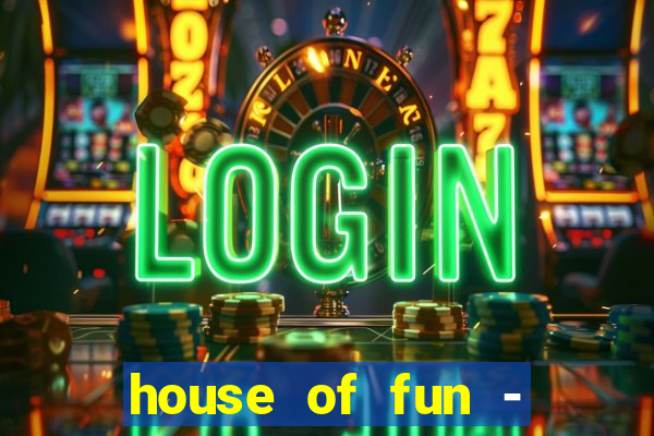 house of fun - casino slots