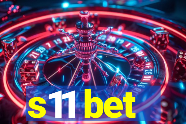 s11 bet