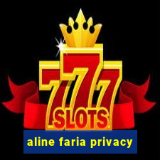 aline faria privacy