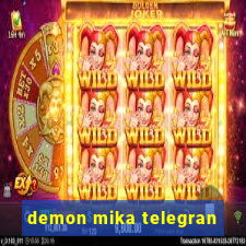 demon mika telegran