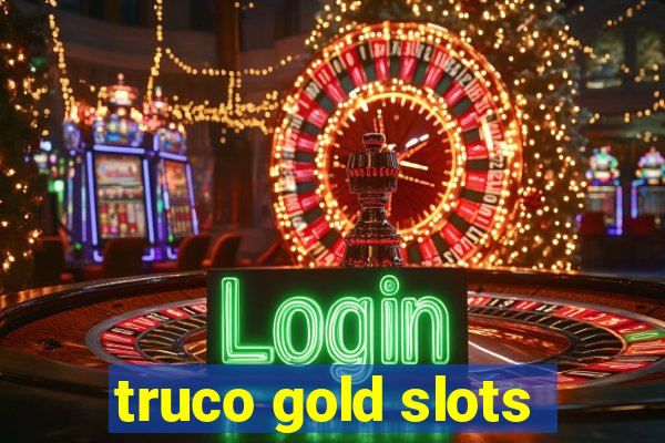 truco gold slots