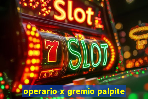 operario x gremio palpite