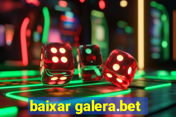 baixar galera.bet