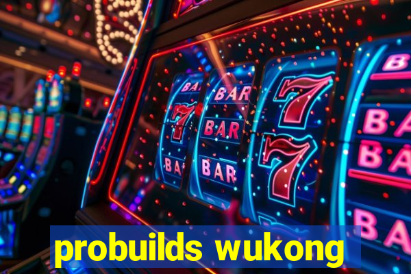 probuilds wukong