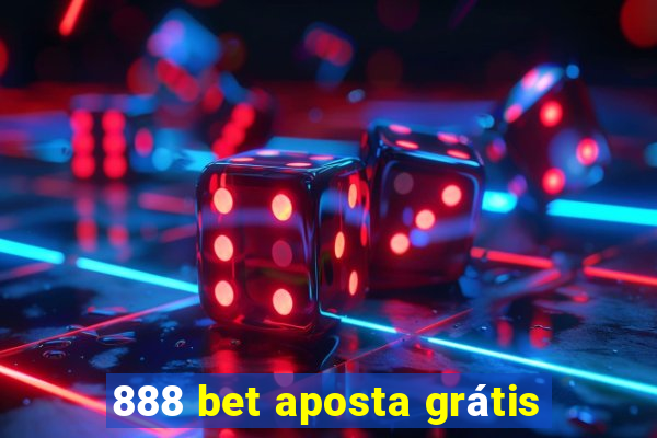 888 bet aposta grátis