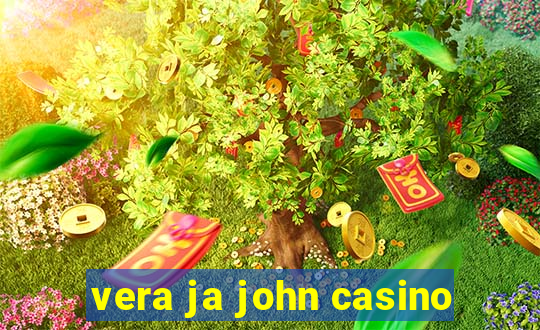 vera ja john casino