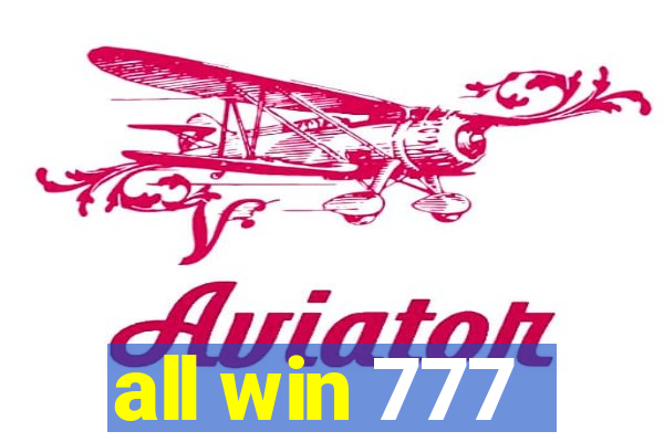 all win 777