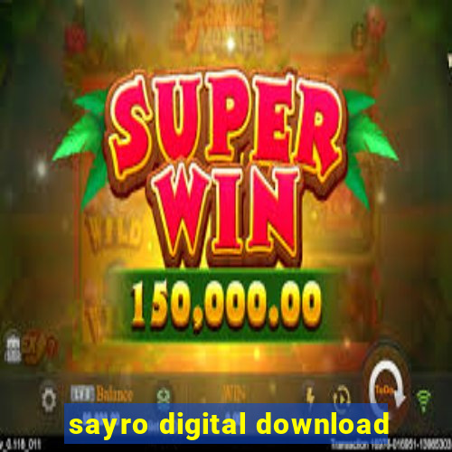 sayro digital download