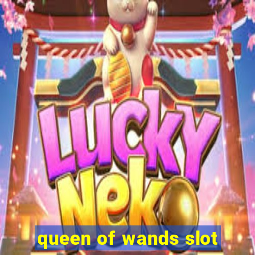 queen of wands slot