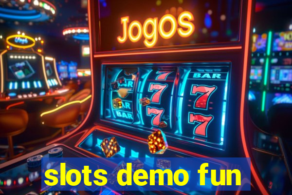 slots demo fun