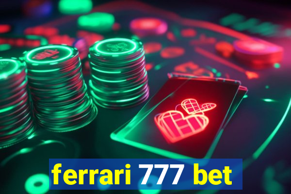 ferrari 777 bet