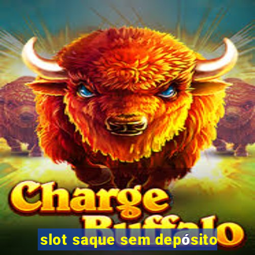 slot saque sem depósito