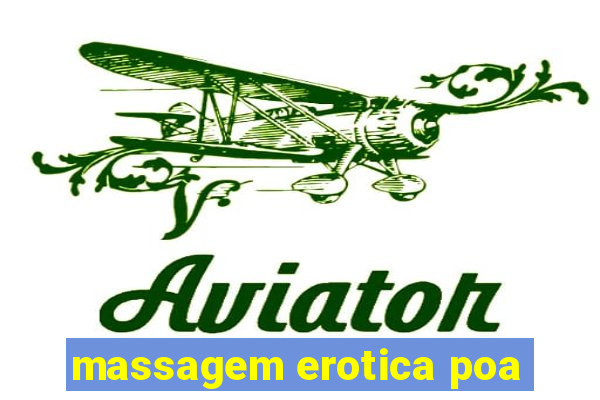 massagem erotica poa