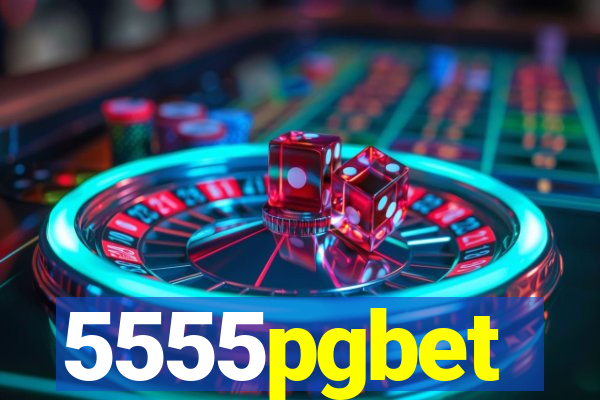 5555pgbet