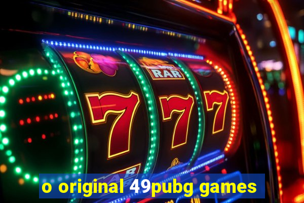 o original 49pubg games