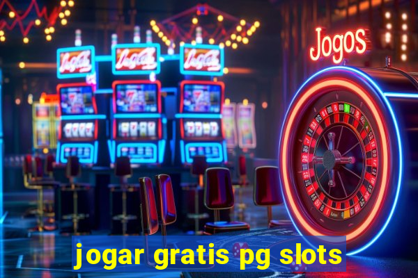 jogar gratis pg slots