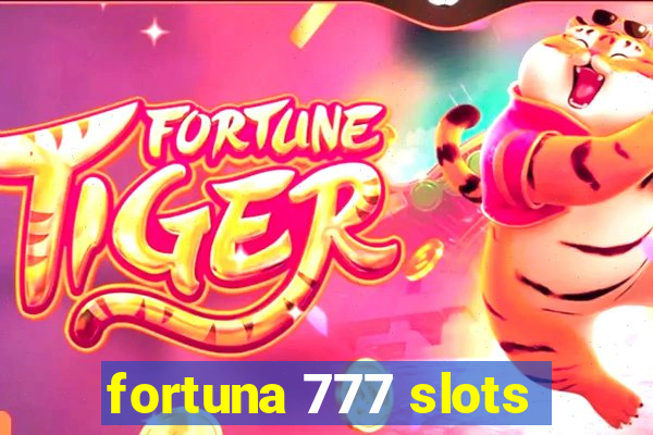 fortuna 777 slots